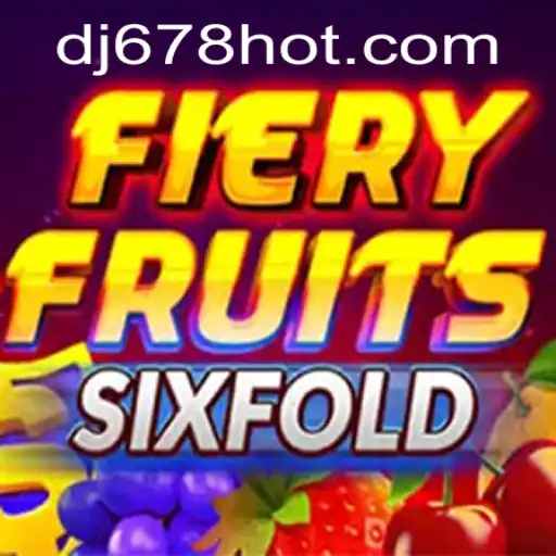 Explorando FieryFruitsSixFold: O Jogo Que Está Dominando a Cena Com DJ678.com